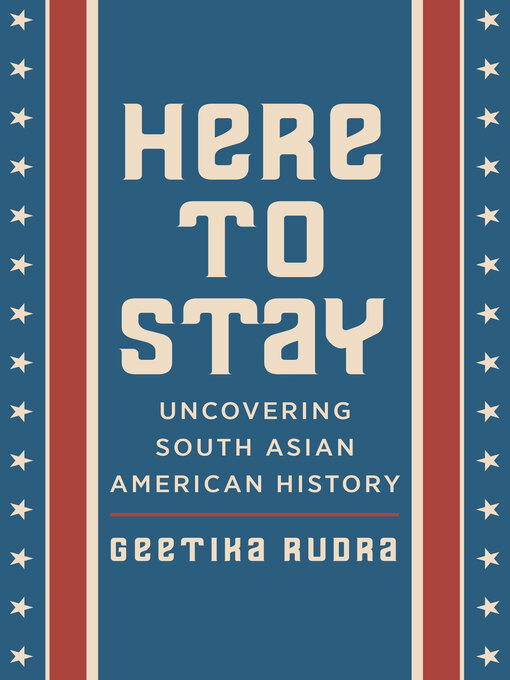 Title details for Here to Stay by Geetika Rudra - Available